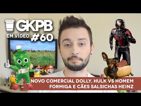 #60 - Novo comercial Dolly, Hulk vs Homem Formiga e Cães salsichas Heinz