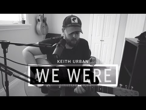 Keith Urban - We Were