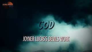 GOD replies JOYNER LUCAS's DEVILS WORK hit