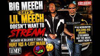 Big Meech says Lil Meech doesn't want to stream because he believes it could hurt his A-list  image