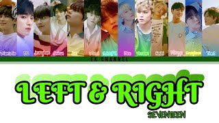 Seventeen Left \u0026 Right Lyrics {Color Coded Lyrics Han/Rom/Eng}