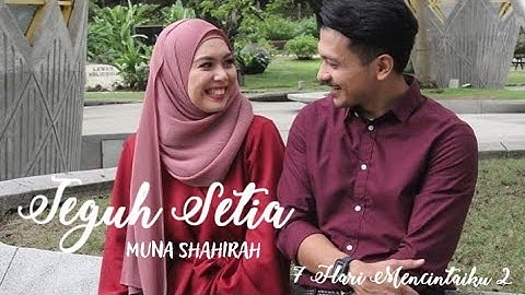 Teguh Setia | Muna Shahirah | OST 7 Hari Mencintaiku 2 [OFFICIAL MV+LIRIK]