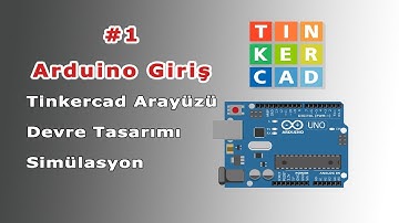 #1 Arduino Giriş: Tinkercad ile Elektronik Devre Tasarımı -1.bölüm