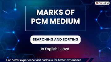 Marks Of Pcm Medium  Module  Searching And Sorting  In English  Java  Video 1