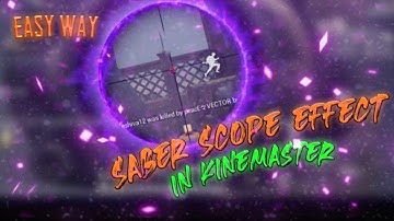HOW TO CREATE SABER SCOPE EFFECT IN KINEMASTER!! EASIEST WAY