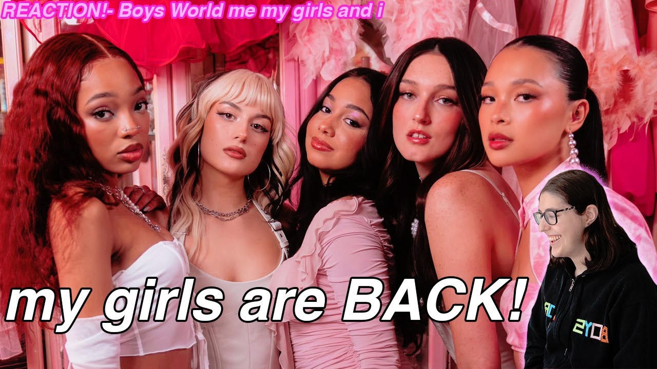 Boys World- me my girls and i (Official Music Video) REACTION!