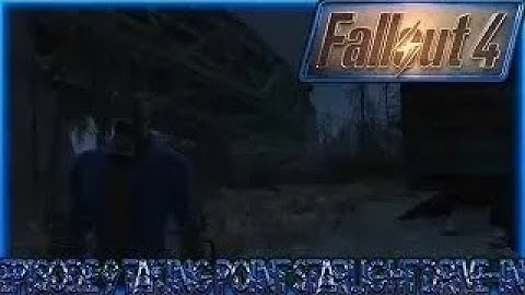Fallout 4 Walkthrough Gameplay Campaign Episode 9 Taking Point Starlight Drive In