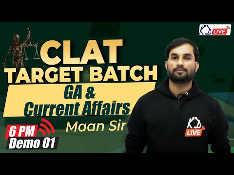 GA & Current Affairs | Target Batch For CLAT By Maan Singh Sir | Demo 01 @KD_LIVE