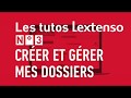 Tutoriel lextensofr  crer et grer les dossiers