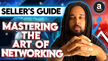Mastering the Art of Networking: An Amazon FBA Seller
