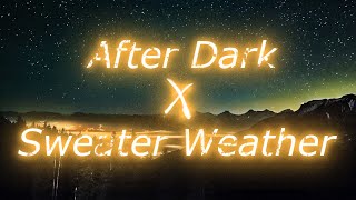 After Dark x Sweater Weather (sped up) | BSX |