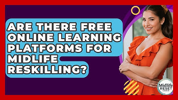 Are There Free Online Learning Platforms For Midlife Reskilling? - Midlife Reset Coach