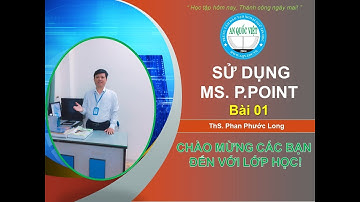 Lớp CNTT CB- Phần P.Point -Bài 01- Tin học văn phòng - TTTH AN QUỐC VIỆT TPHCM