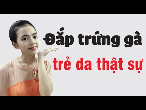 CÔNG DỤNG LÀM ĐẸP CỦA TRỨNG GÀ – Top 3 mặt nạ trứng gà siêu trắng da chống lão hóa