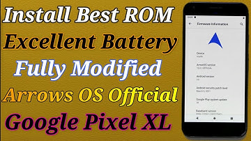 Flash Arrows OS Latest Rom On Pixel XL