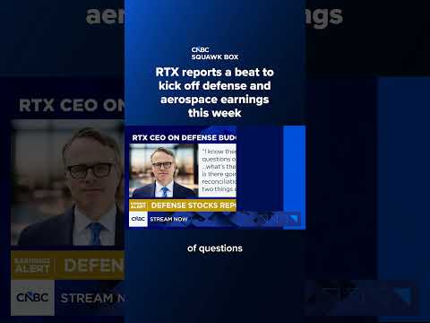 RTX reports a beat to kick off defense and aerospace earnings this week