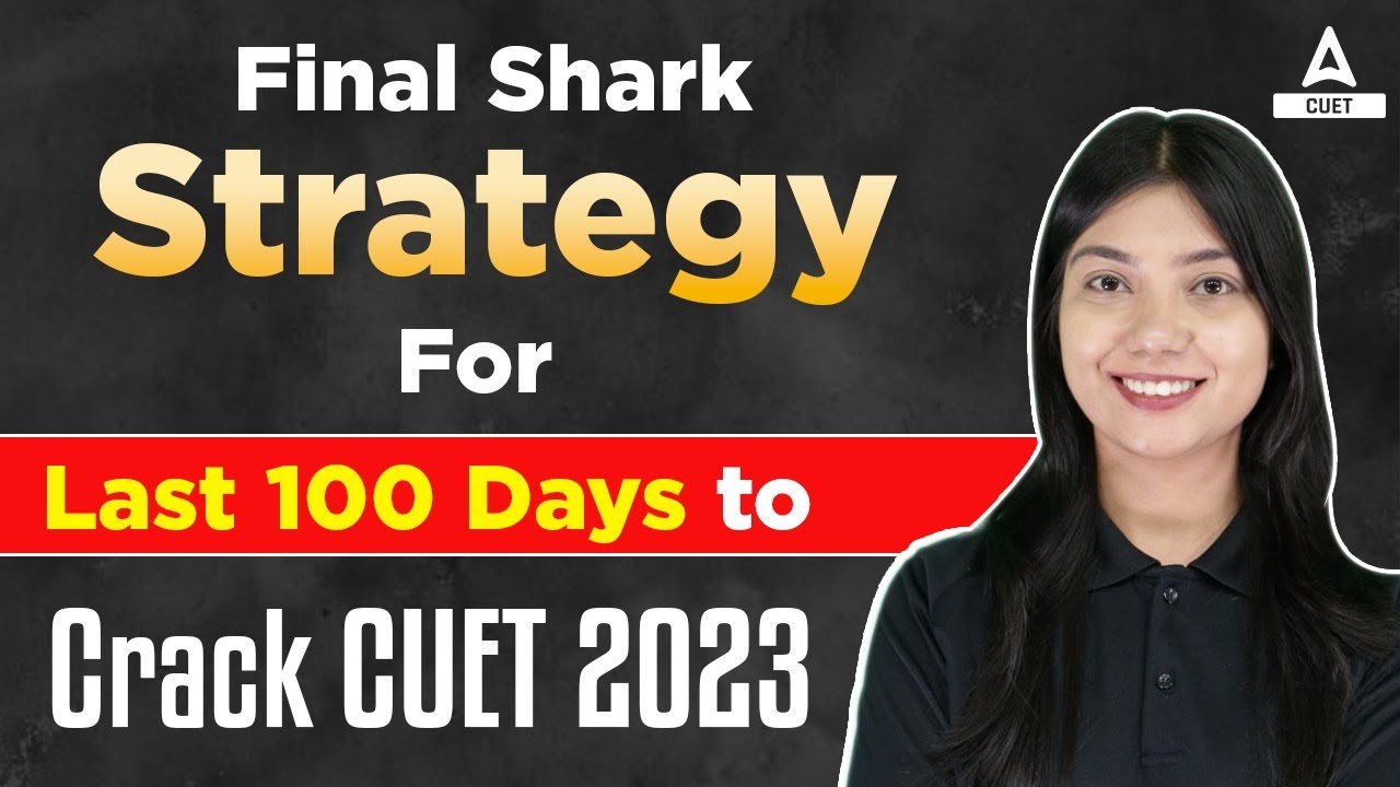 Last 100 Days Preparation Strategy for CUET 2023 Exam - YouTube