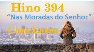 Hino CCB 394   Nas Moradas do Senhor I Com Letra