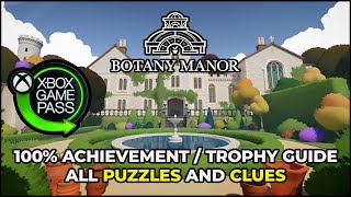 Botany Manor - 100% Walkthrough - Achievement/Trophy Guide - Easy completion Included With Gamepass!