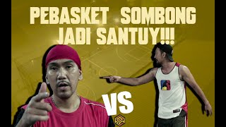 eps 1 : Cara bikin Pebasket Sombong jadi SANTUY