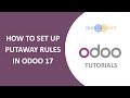 How to Set Up Putaway Rules in Odoo 17 | Odoo Inventory