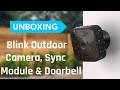 Blink Outdoor Cameras & Blink Doorbell with Alexa and Sync Module UNBOXING & FIRST IMPRESSIONS
