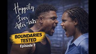 Happily Ever Afterish  Episode 7  boundaries