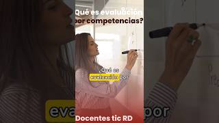 qu Es Evaluacin Por Competencias Docentes Tic Rd
