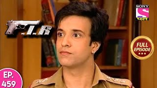 F.I.R - Ep 459 - Full Episode - 21st March, 2019