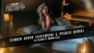 Lil Kleine ft. Ronnie Flex - Zonder Reden (Giocatori & Pegassi Remix)