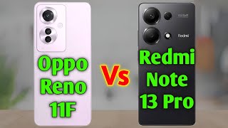 Oppo Reno 11F Vs Redmi Note 13 Pro | Full Comparison Video ⚡ | Which One is Best?