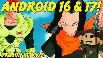 Android 16 & 17! | Dragon Block Z - Ep. 20