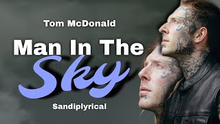 Man In The Sky (Tom MacDonald) Sandiplyrical