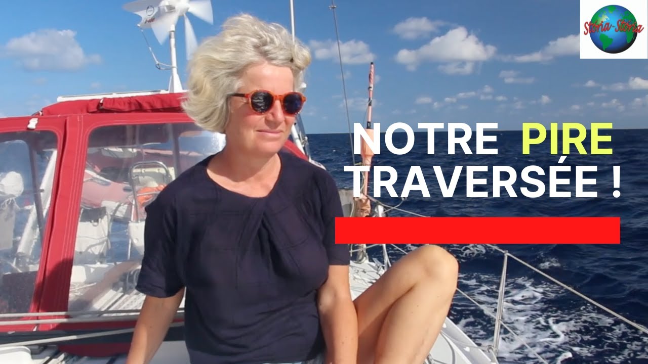 c'est notre PIRE traversée !  it's our WORST crossing ! Vlog 66. SV Storia Storia