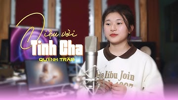 DIỆU VỜI TÌNH CHA || Sáng tác : Lê Tiệp || Tb : Quỳnh Trâm