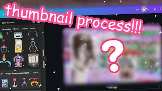 unedited BTS of me making my thumbnail :3
