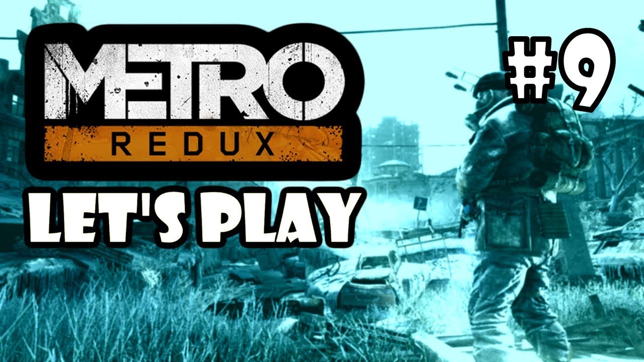 Metro 2033 Redux Let S Play Blind Playthrough Metro 2033 Redux Survival Ranger Gameplay Part 9 Https Youtu Be Hjetwtiexly Lets Play Metro 2033 Let It Be