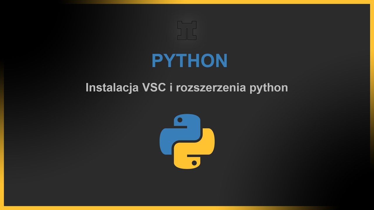 Instalacja VSC i rozszerzenia python - YouTube