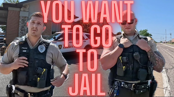 “YOU WANT TO GO TO JAIL SO YOU CAN SUE US” - YEP SO ARREST ME THEN!!!