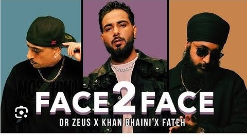 FACE 2 FACE (Gal Dil Di) Dr Zeus | Khan Bhaini | Fateh DOE | Official Video | Ricky MK | New 2023