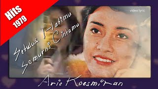 Setulus Hatimu Semurni Cintamu ~ Arie Koesmiran (hits 1979) video lyric