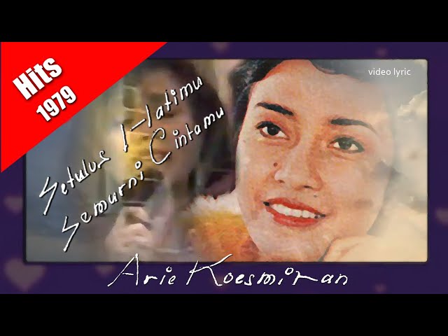 Setulus Hatimu Semurni Cintamu ~ Arie Koesmiran (hits 1979) video lyric class=