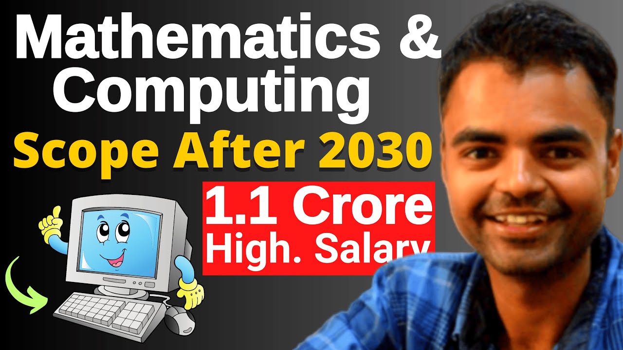 BTech Mathematics and Computing Branch Course Details, Future Scope in India, Jobs Opportunities