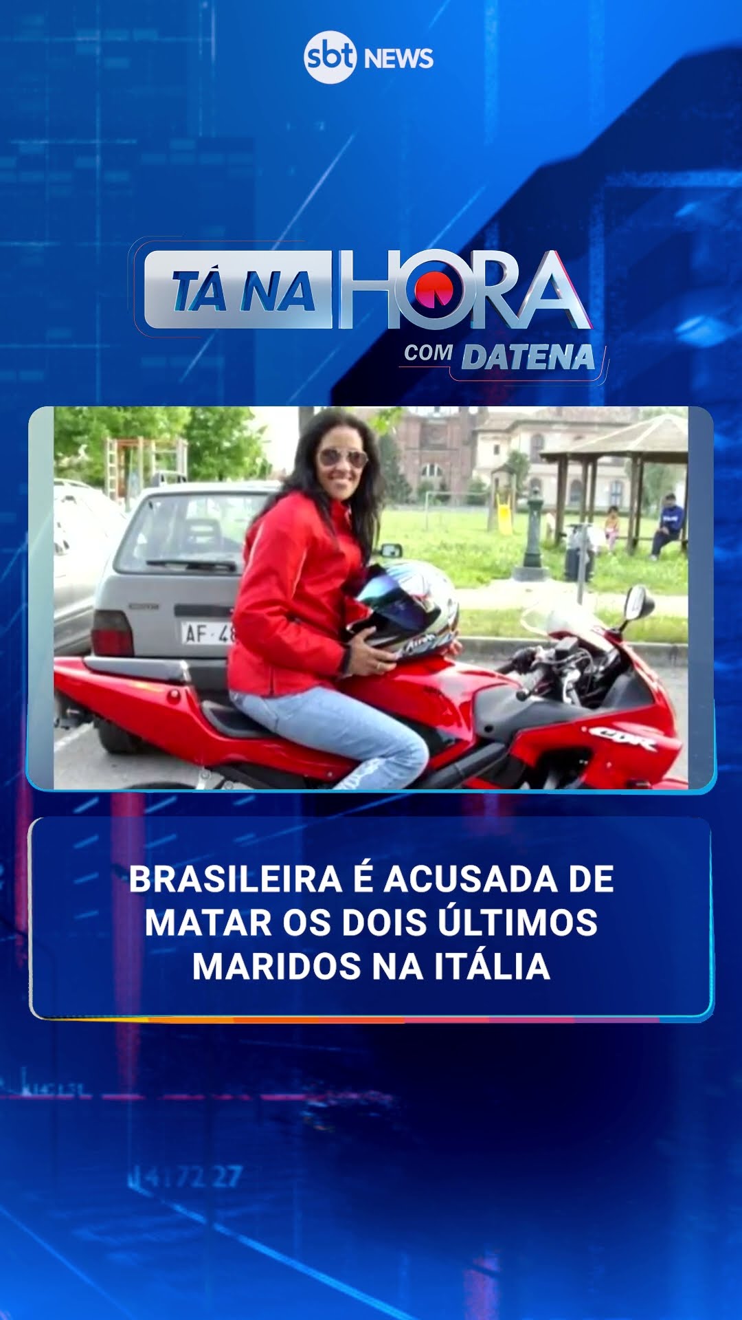 Brasileira é acusada de matar os dois últimos maridos na Itália