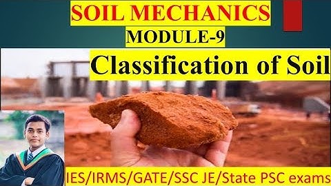 Soil Mechanics | Module-9 | Classification of soil | Target IES