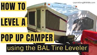 How to Level a Pop Up Camper using the BAL Tire Leveler