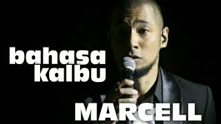 BAHASA KALBU - MARCELL - lirik