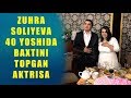 ЗУХРА СОЛИЕВА 40 ЁШИДА БАХТИНИ ТОПГАН АКТРИСА...