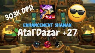 27+ Atal'Dazar Enhancement Shaman POV