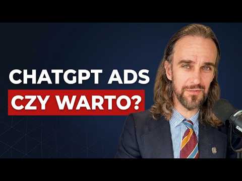 ChatGPT Ads - czy warto i ile to kosztuje? | Artur Jabłoński